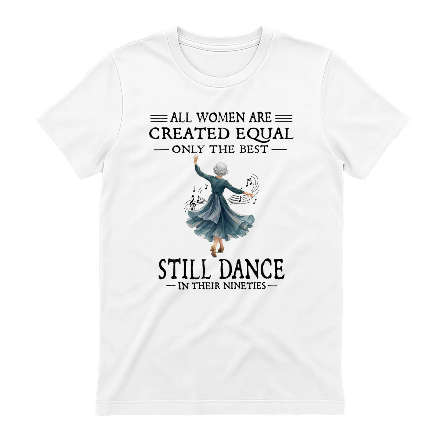 All Women are Created Equal Only The Best Still Dance 90s