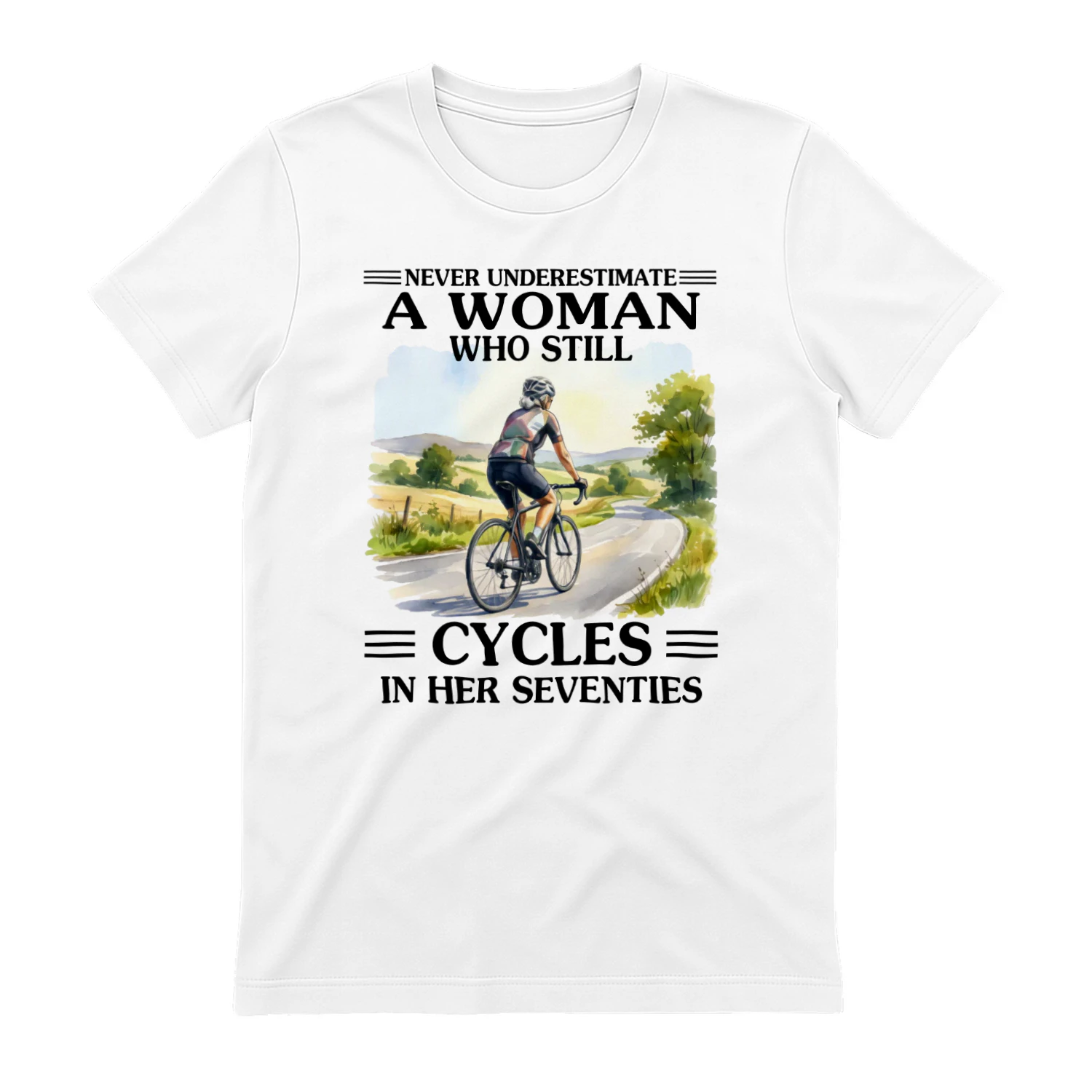 Never Underestimate A Woman Who Still Cycles 70s