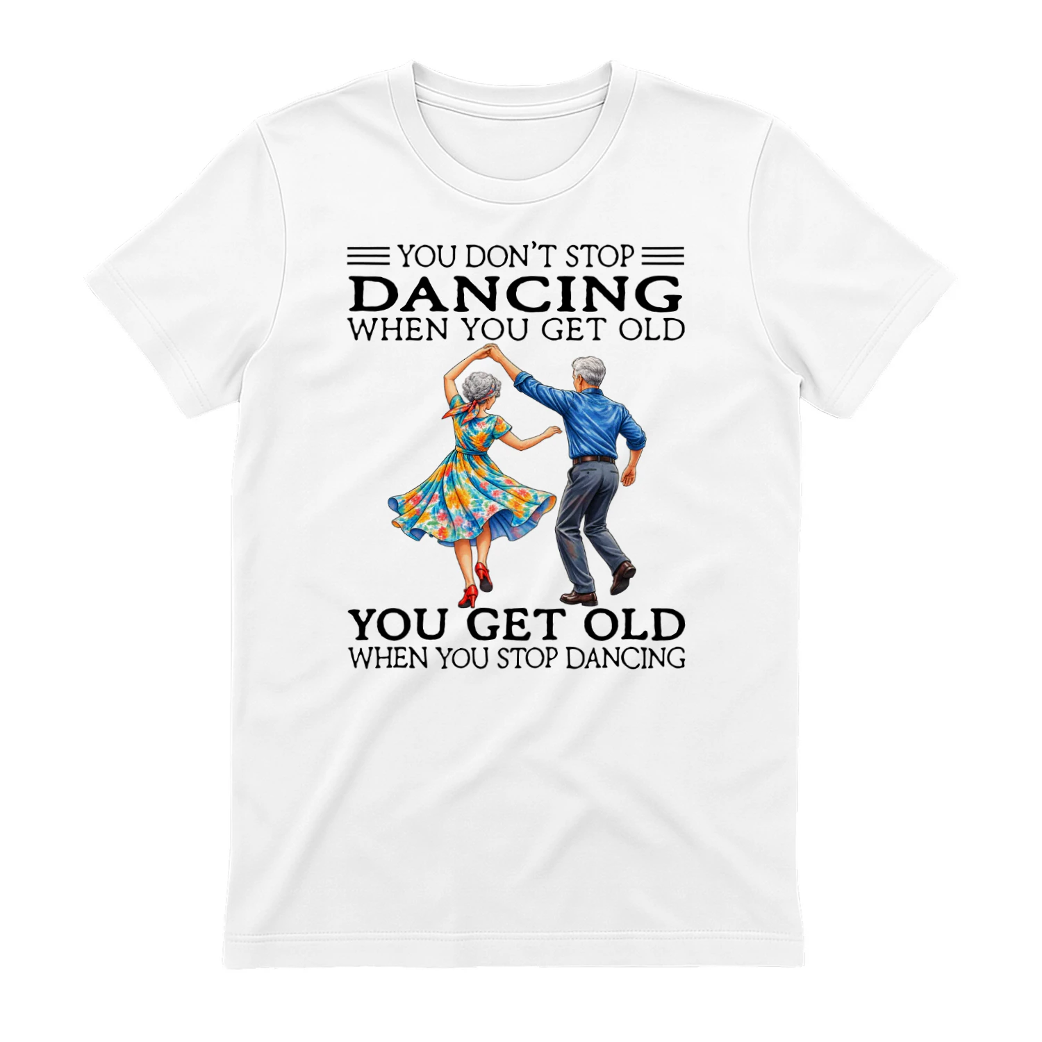 YOU DON'T STOP DANCING