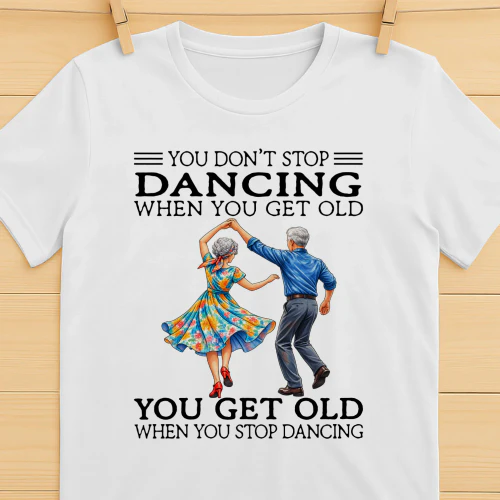 YOU DON'T STOP DANCING