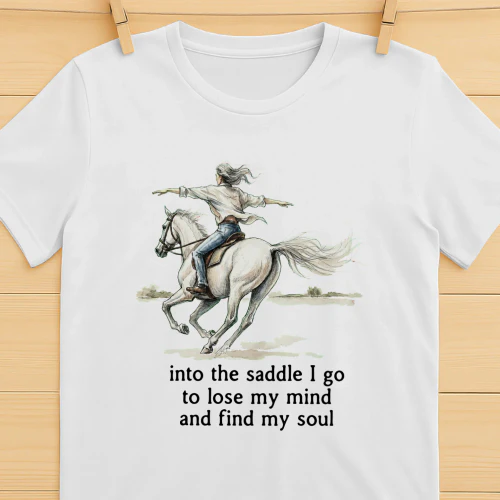Into The Saddle I Go Horse Girl