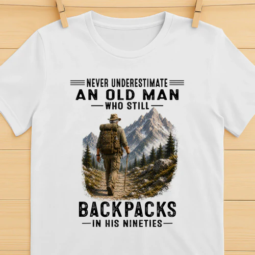 Never Underestimate An Old Man Who Still Backpacks 90s