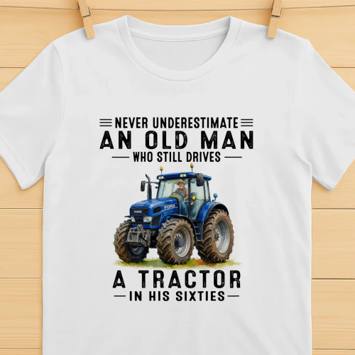 Never Underestimate A Man Drives Tractor 60s Blue