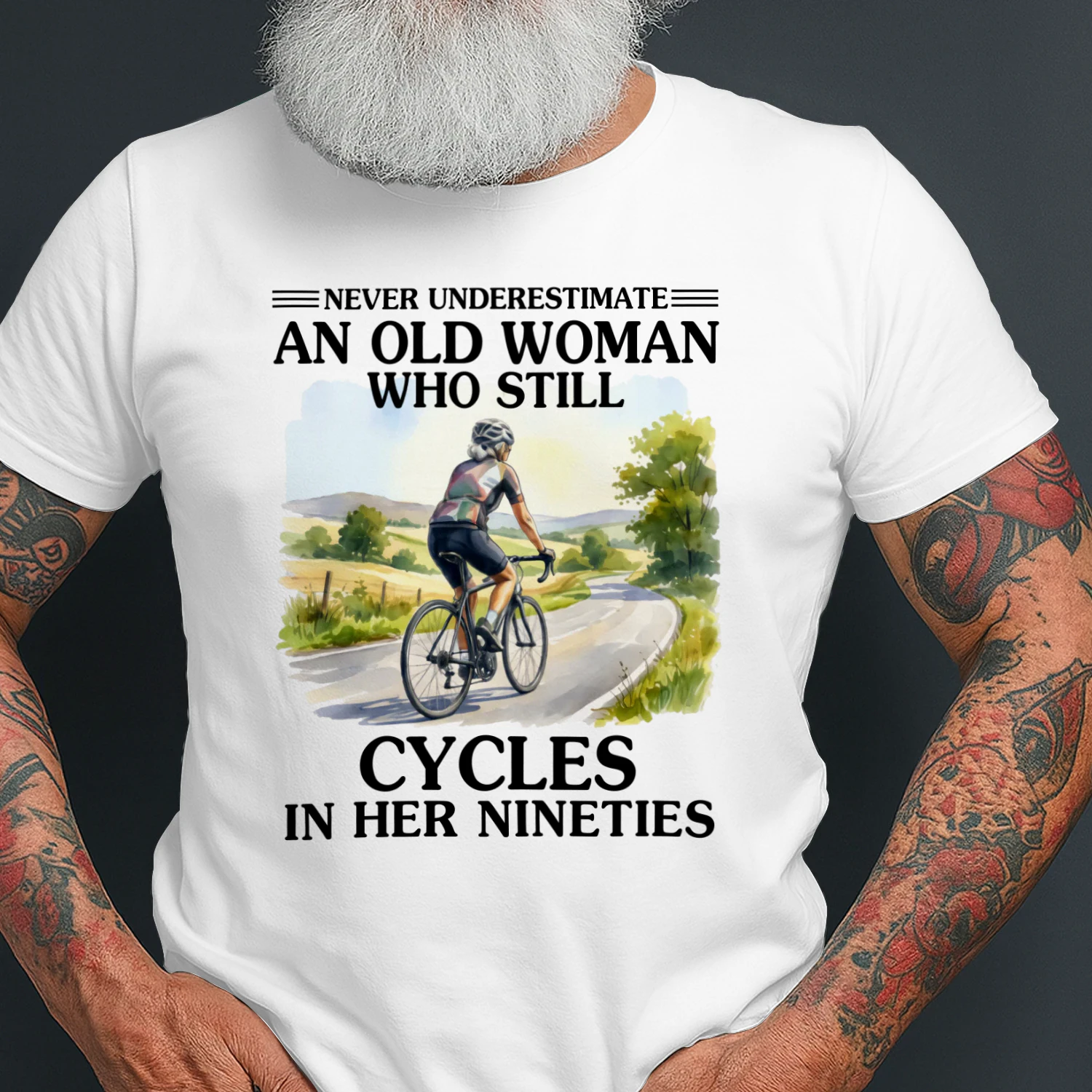 Never Underestimate An Old Woman Who Still Cycles 90s