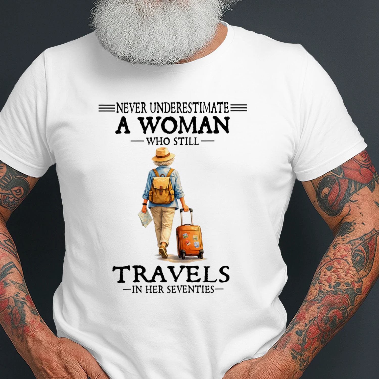 Never Underestimate A Woman Who Still Travels 70s