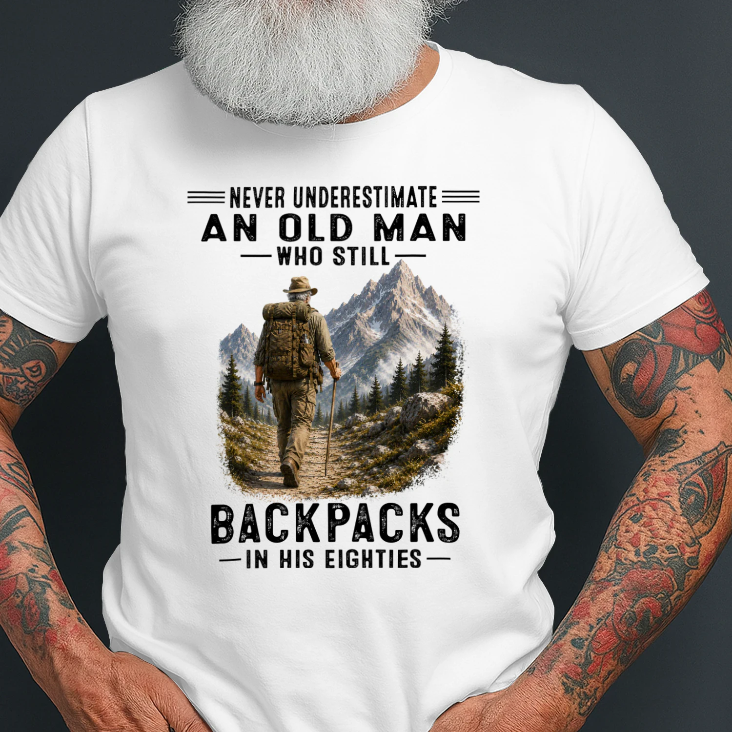 Never Underestimate An Old Man Who Still Backpacks 80s