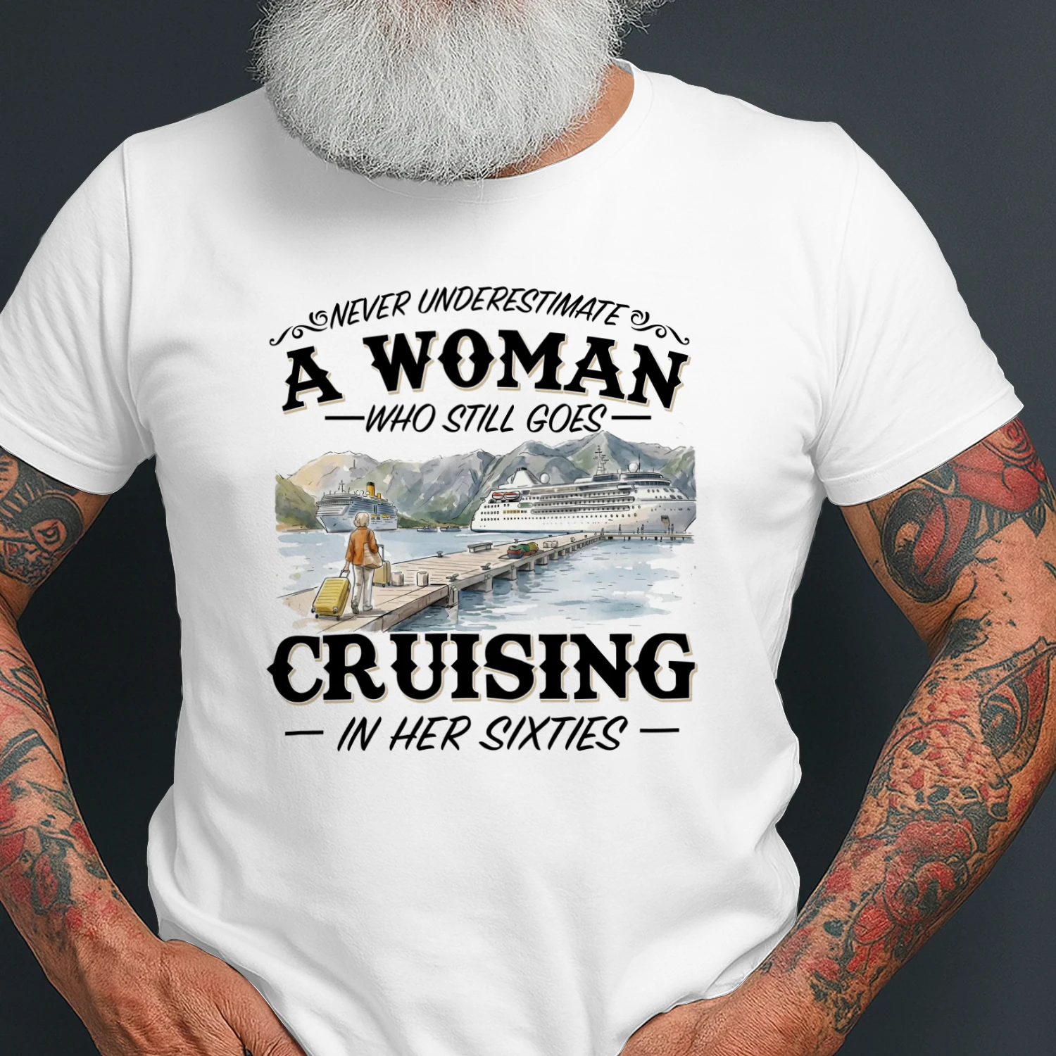 Never Underestimate Woman Goes Cruising 60s