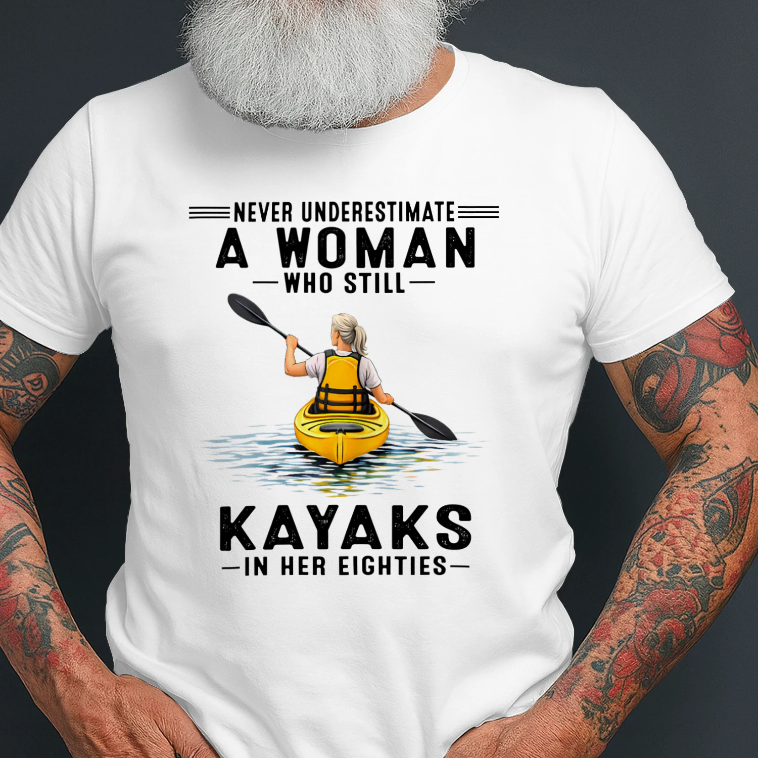 Never Underestimate A Woman Who Still Kayaks 80s