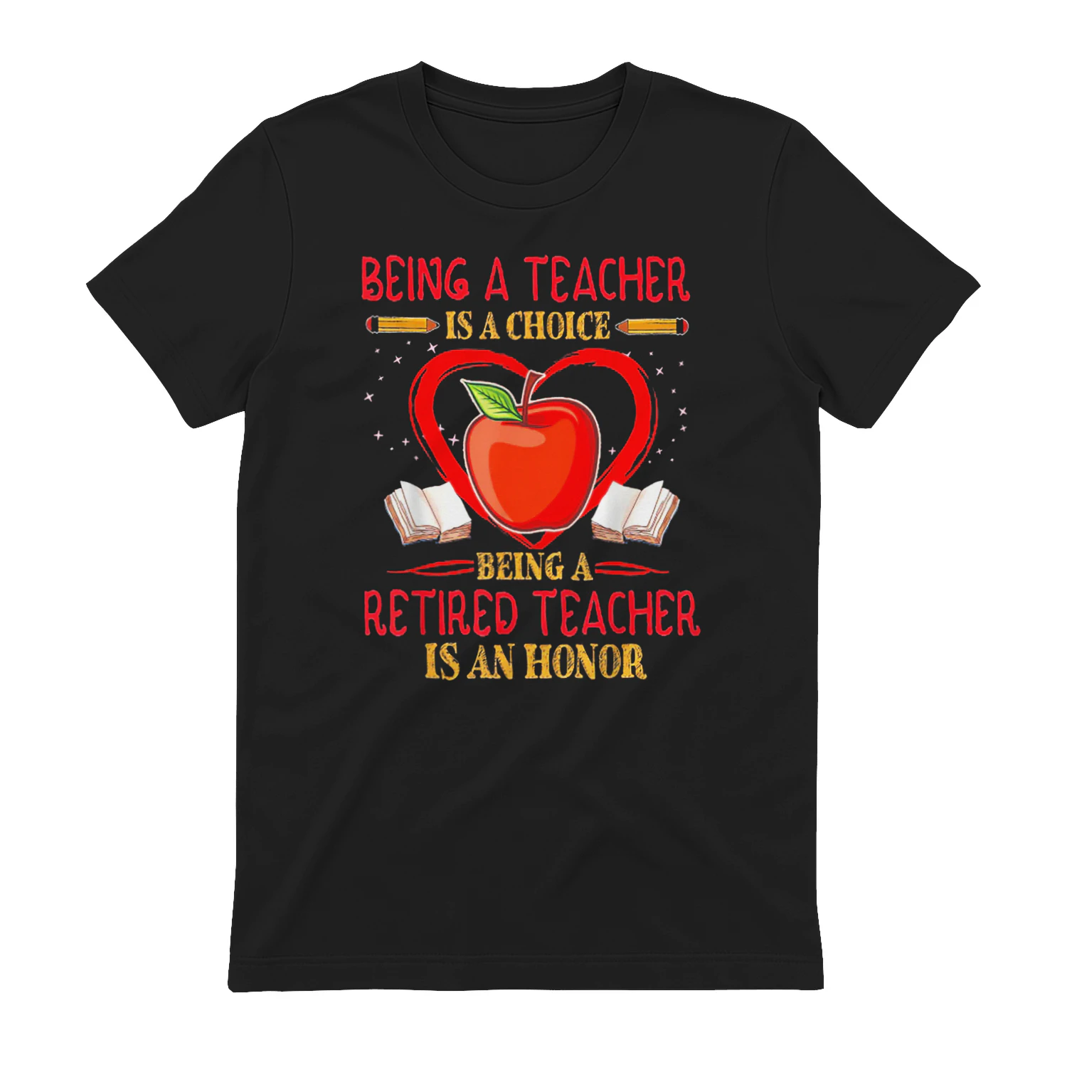 Being A Teacher Is A Choice Retired Teacher Is Honor