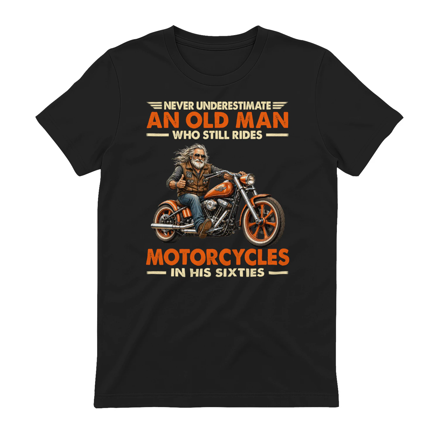Never Underestimate An Old Man Who Still Motorcycles 60