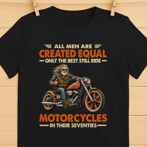 Best Men Still Ride Motorcycles 70
