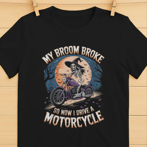 My Broom Broke So Now I Drive A Motorcycle