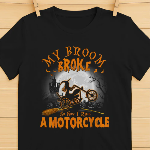 My Broom Broke I Drive A Motorcycle