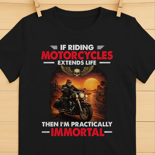 IF RIDING MOTORCYCLES EXTENDS LIFE