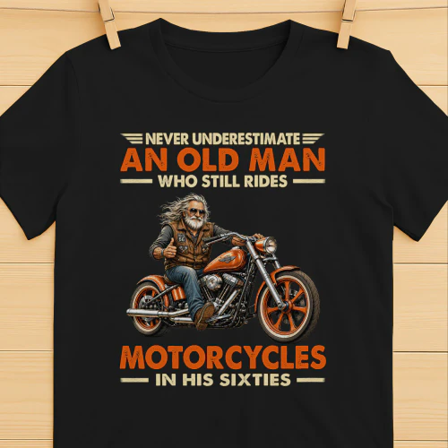 Never Underestimate An Old Man Who Still Motorcycles 60