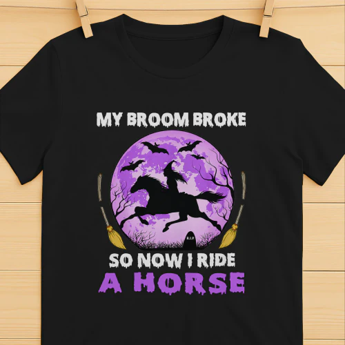 My Broom Broke I Ride A Horse