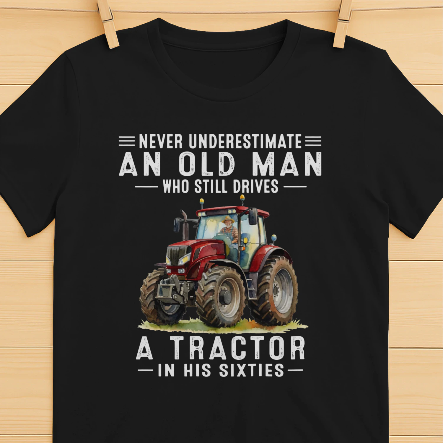 Never Underestimate An Old Man Drives Tractor 60s