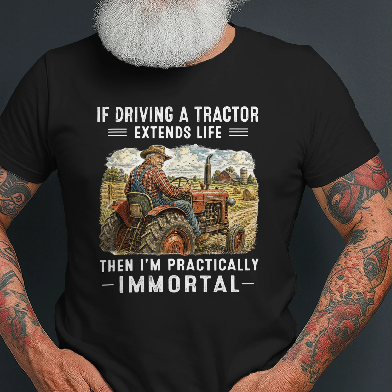 IF DRIVING A TRACTOR EXTENDS LIFE BLACK 1