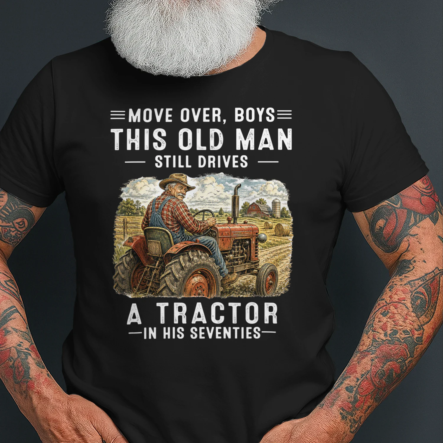 Move Over Boys This Old Man Still Drives A Tractor 70s
