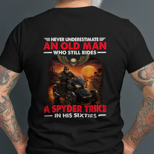 Never Underestimate An Old Man Who Still Rides A Spyder Trike 60s