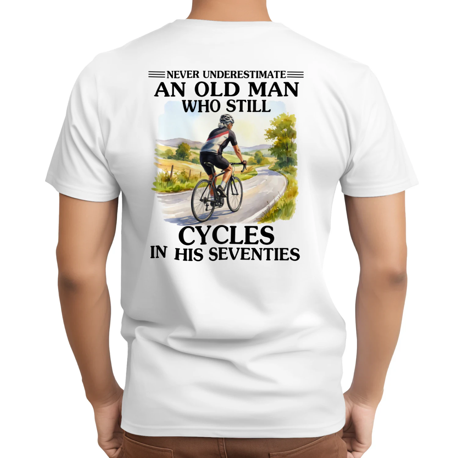 Never Underestimate An Old Man Who Still Cycles 70s