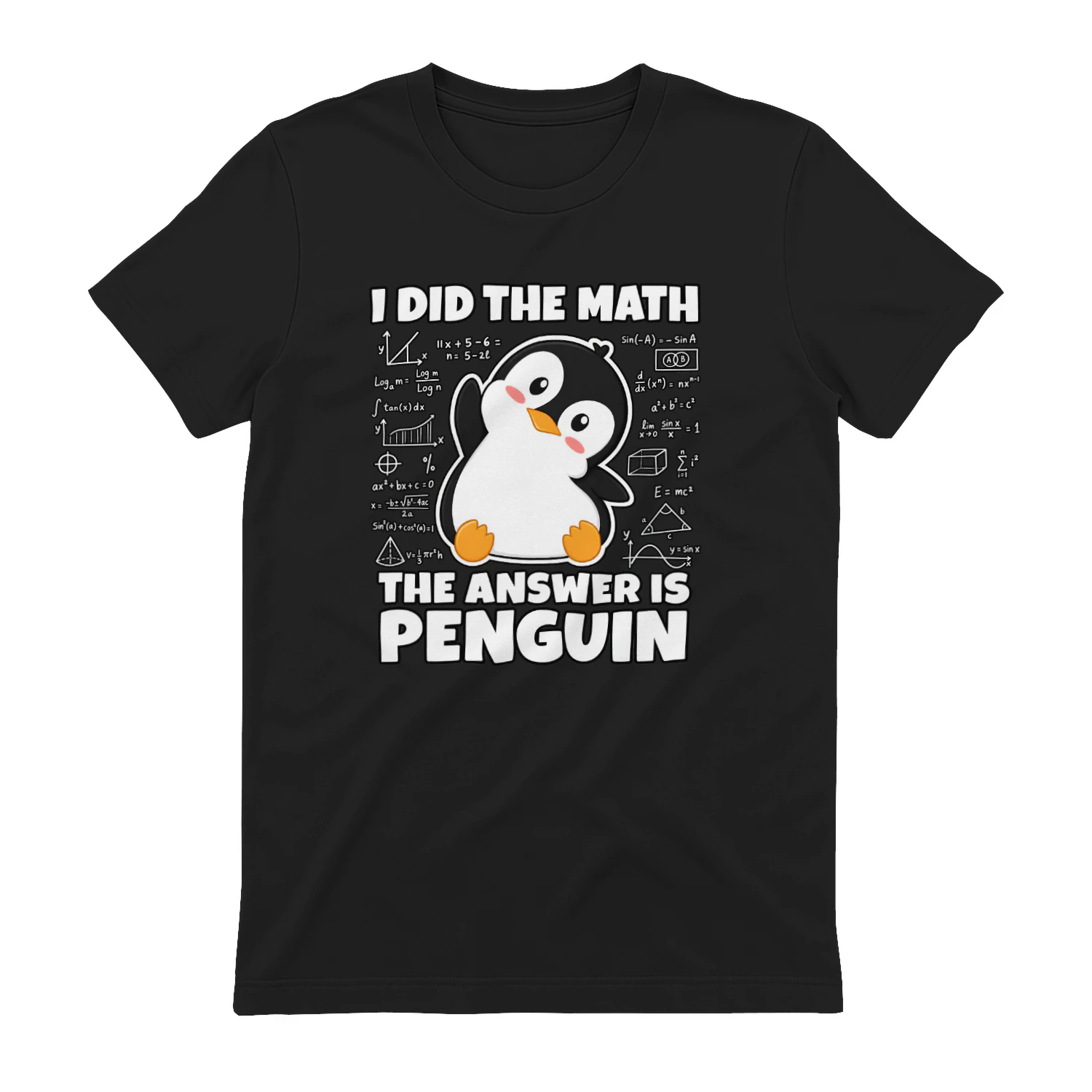I Did The Math The Answer Is PENGUIN
