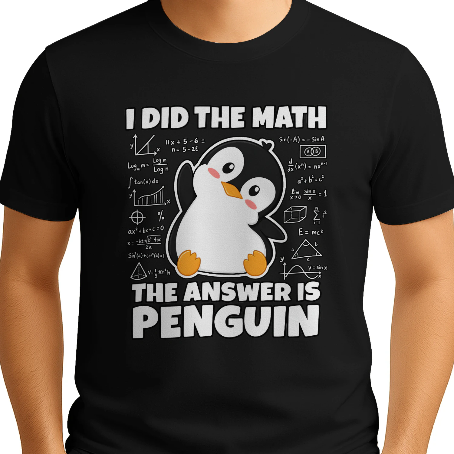 I Did The Math The Answer Is PENGUIN
