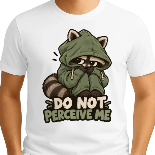 Do Not Perceive Me Funny Introvert Raccoon