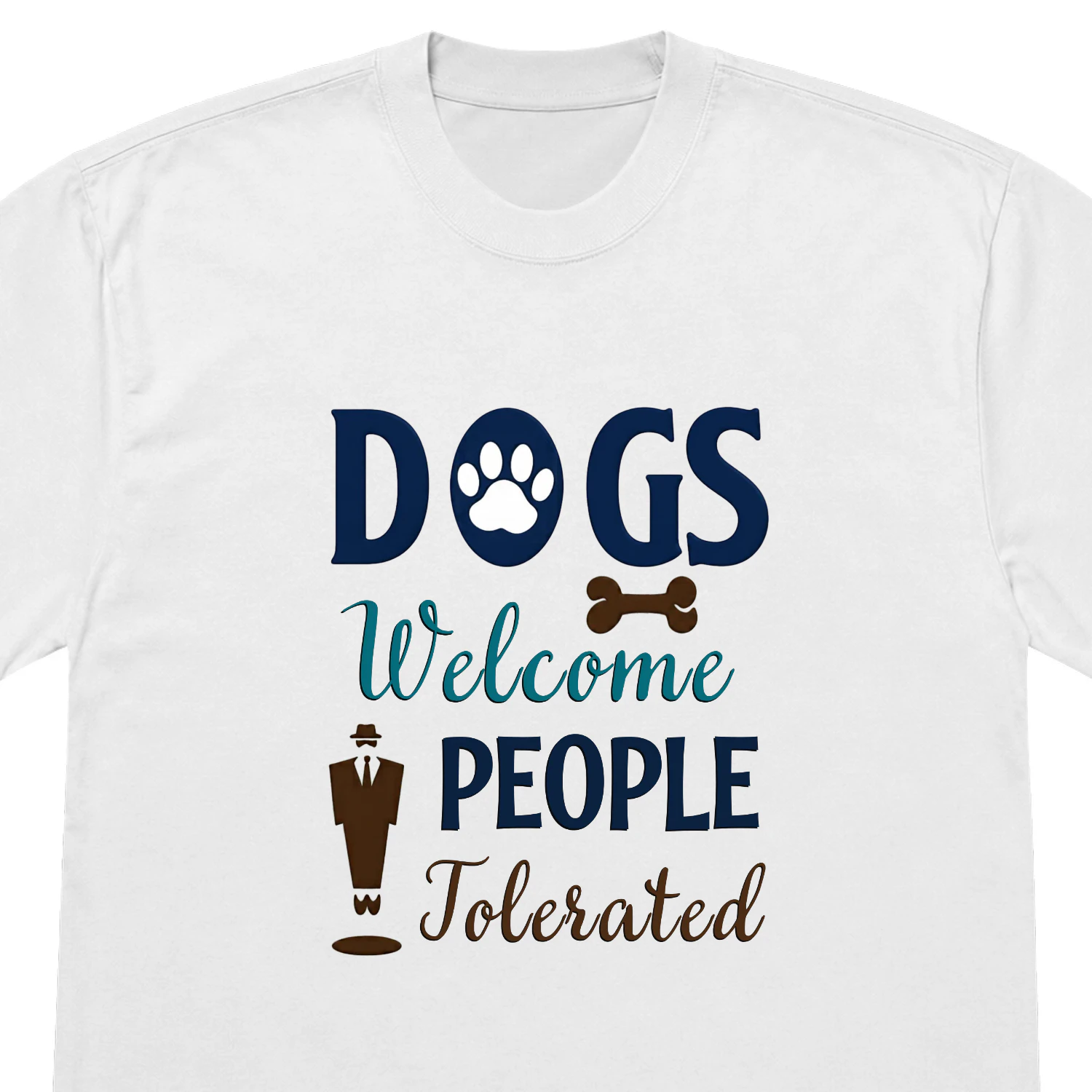 Dogs Welcome People Tolerated