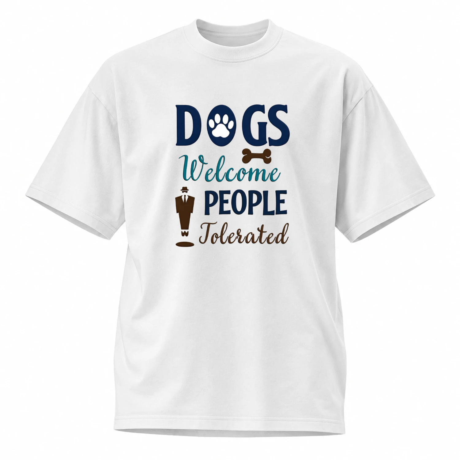 Dogs Welcome People Tolerated
