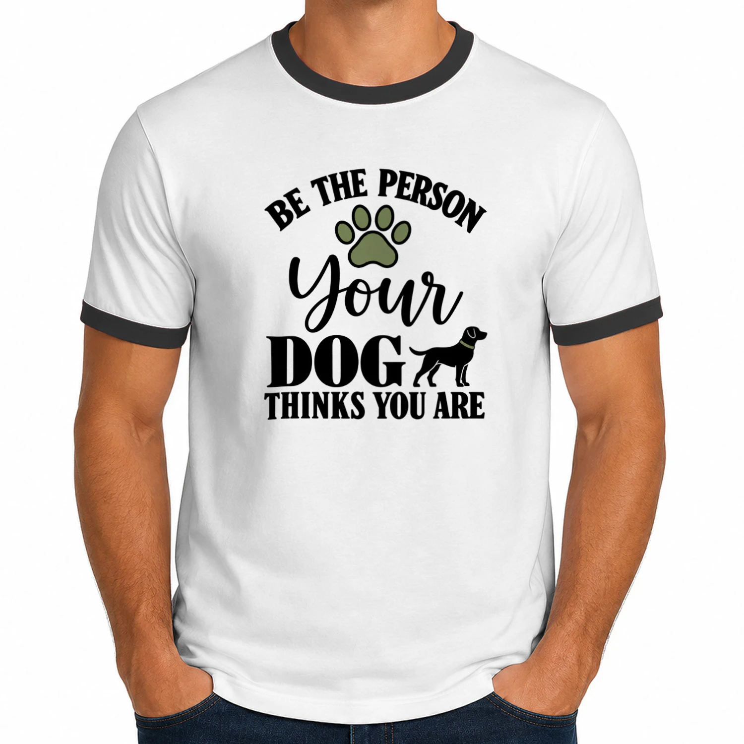 Be The Person Your Dog Thinks You Are-01