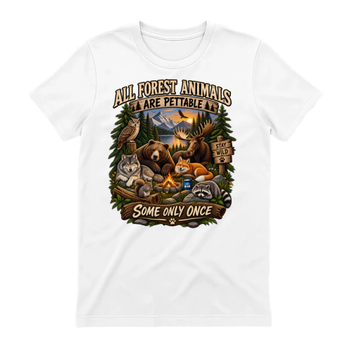 Funny Wildlife Shirt, All Animals Are Pettable Graphic Tee, Forest Animal Lover Gift, Bear Moose Wolf Raccoon