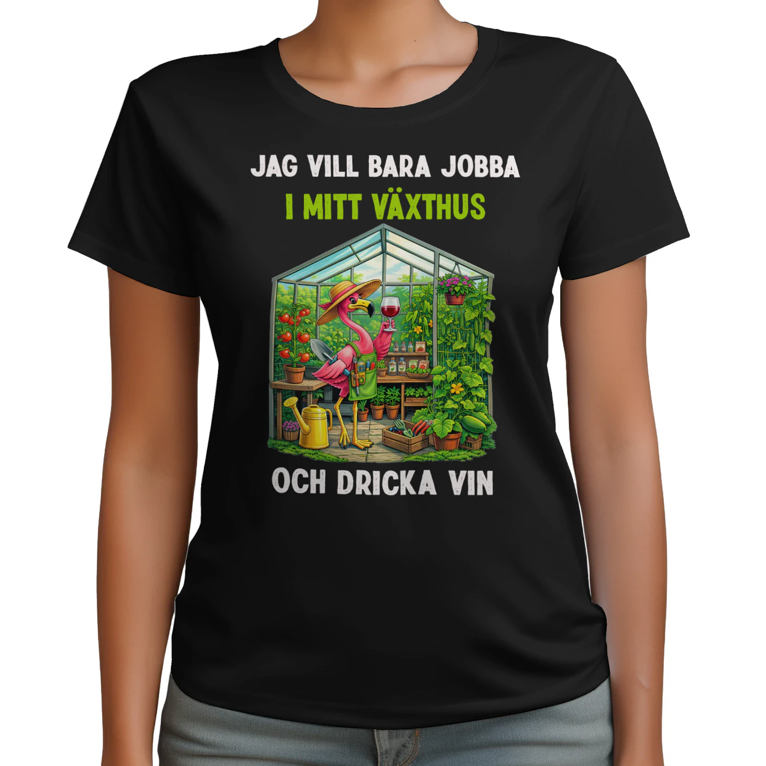 Jag vill bara jobba i mitt växthus och dricka vin- Flamingo 