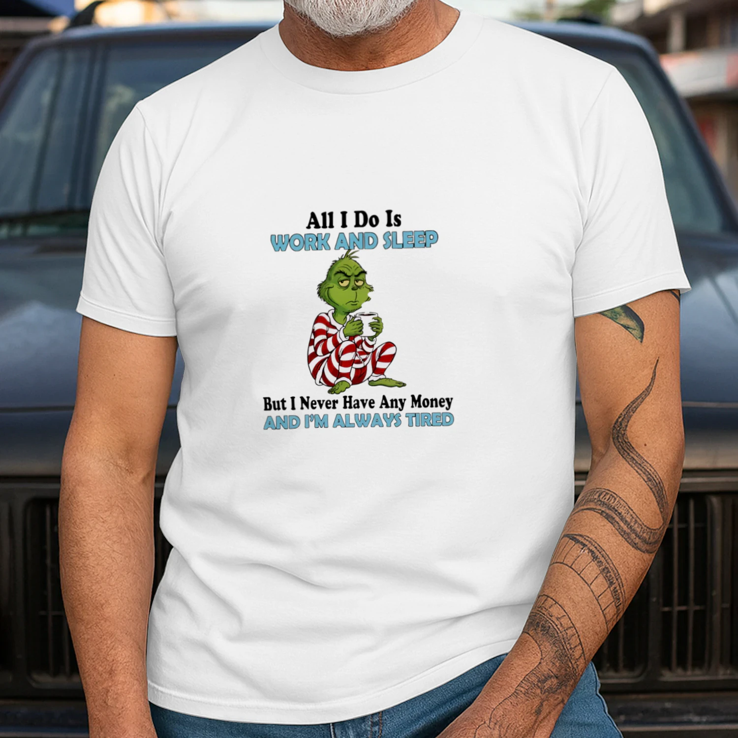 The Grinch work and sleep but never have any money and always tired shirt