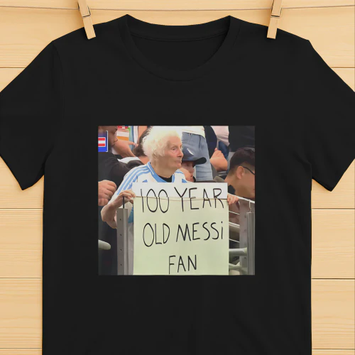Lionel Messi Argentina National Team 100 Year Old Messi Fan shirt