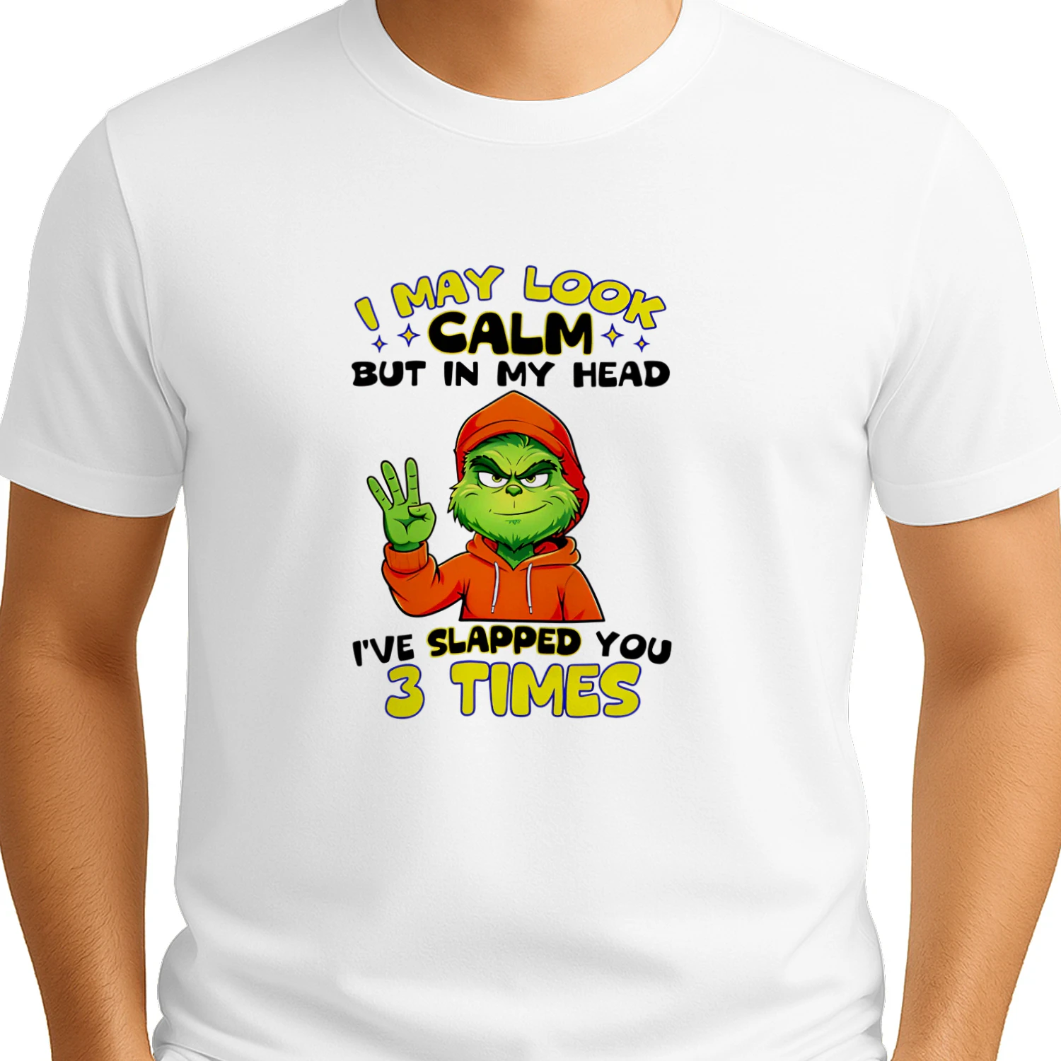 I May Look Calm but in My Head I Have Slapped You 3 Times shirt