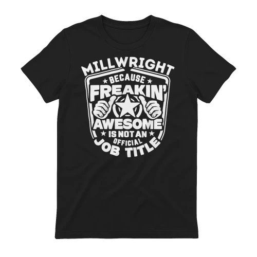 Millwright - Because Freakin Awesome Is Not An Official jobtitle