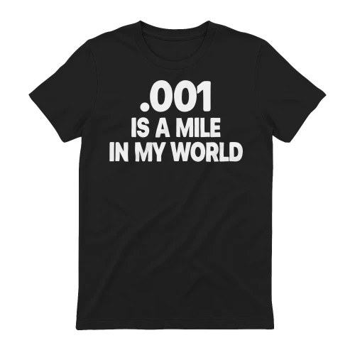 001 IS A MILE IN MY WORLD