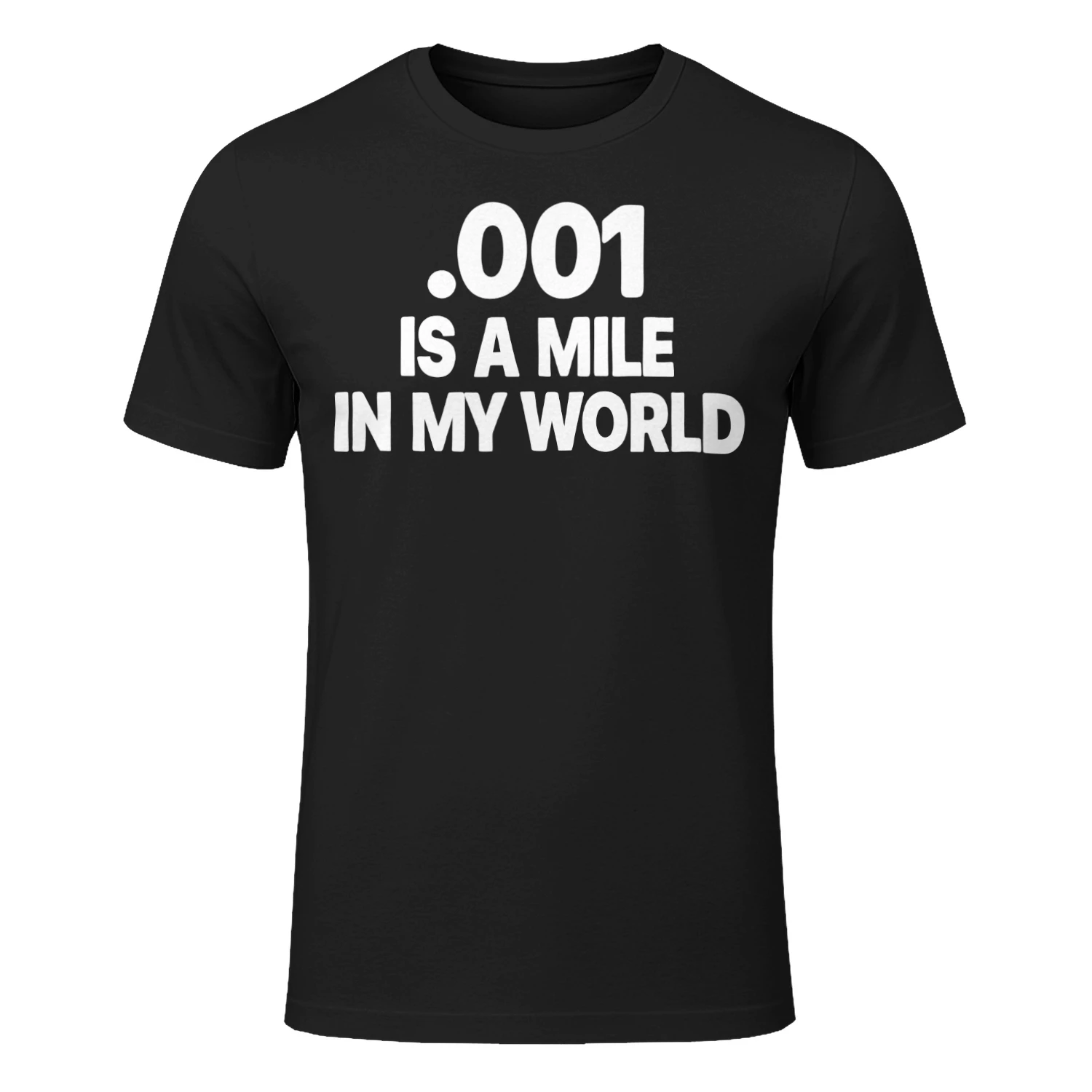 001 IS A MILE IN MY WORLD