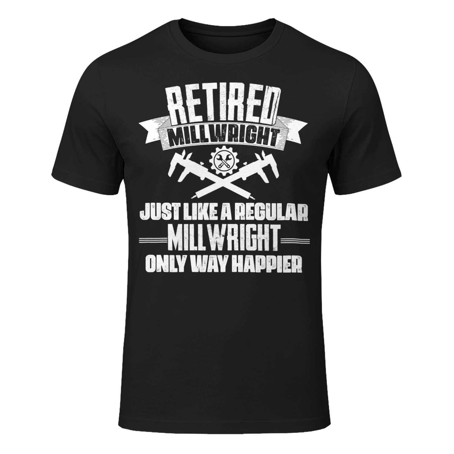 RETIRED MILLWRIGHT - ONLY WAY HAPPIER