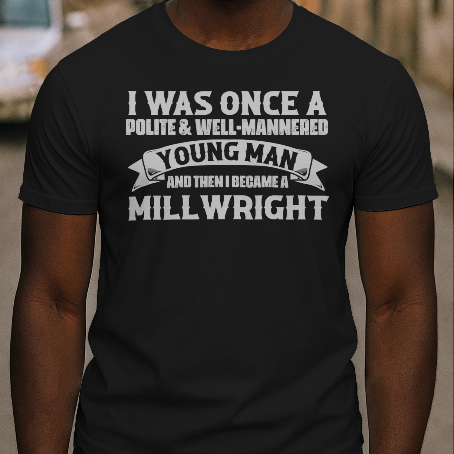 And then I Became A Millwright