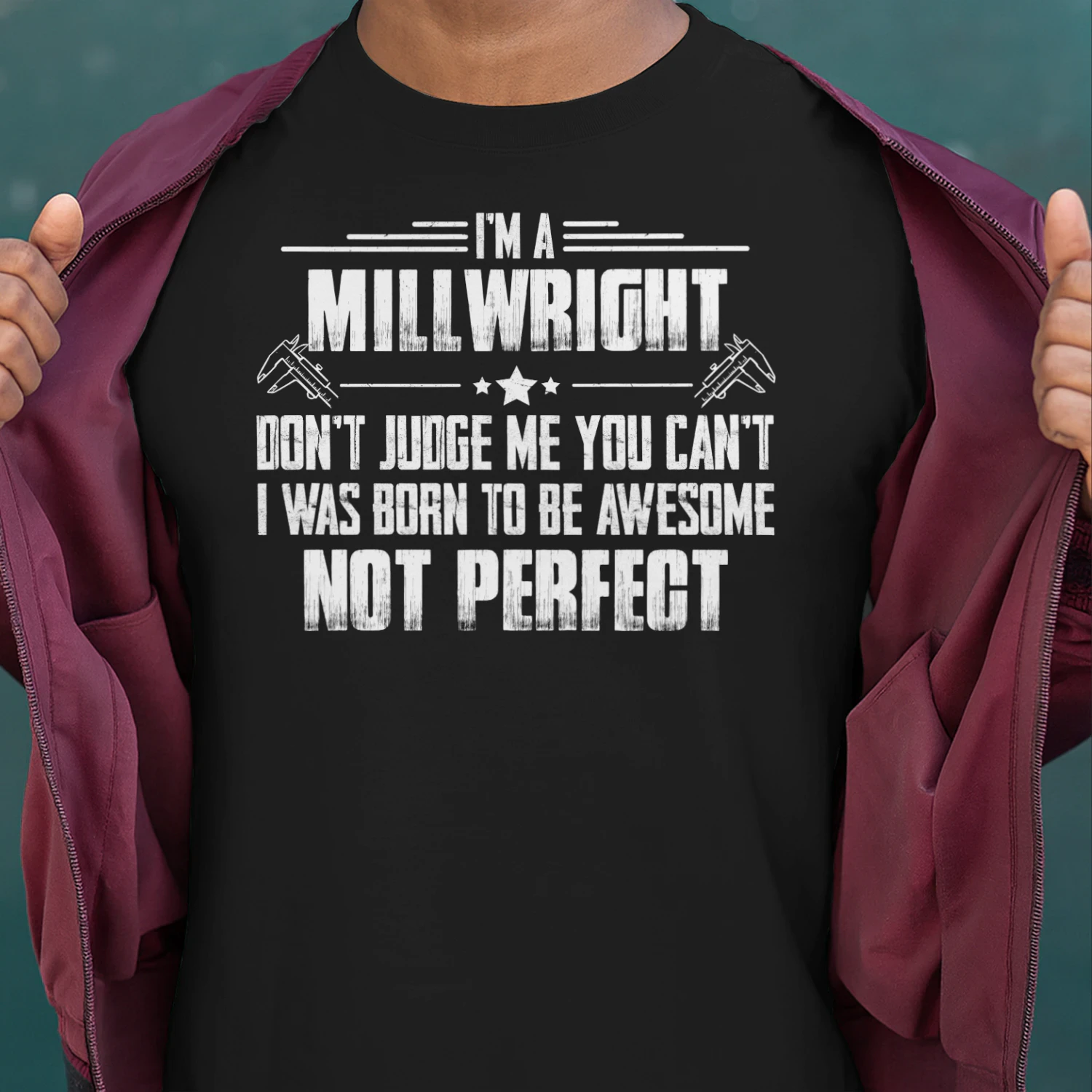 I Am A Millwright - I Was Born To Be Awesome