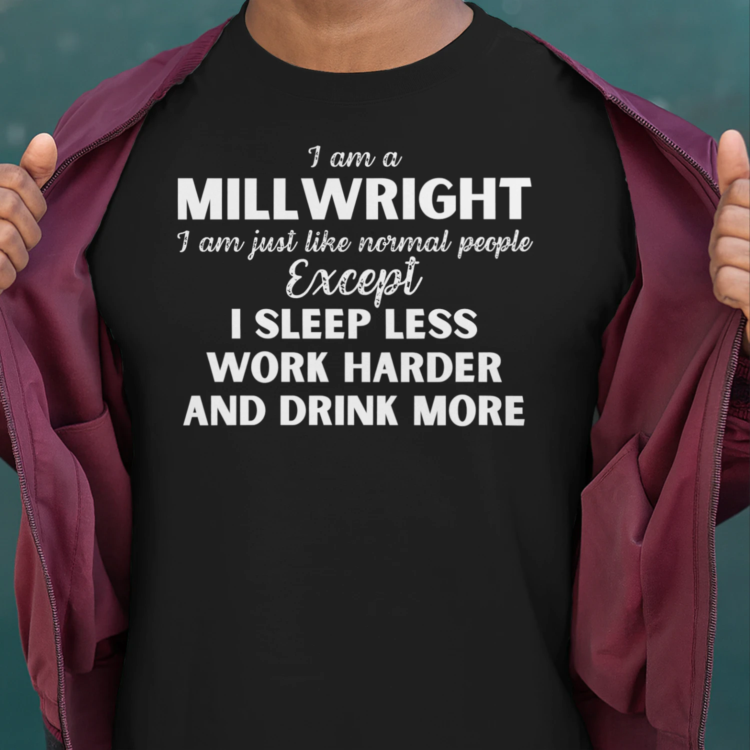 I am a Millwright - I Sleep less and word harder