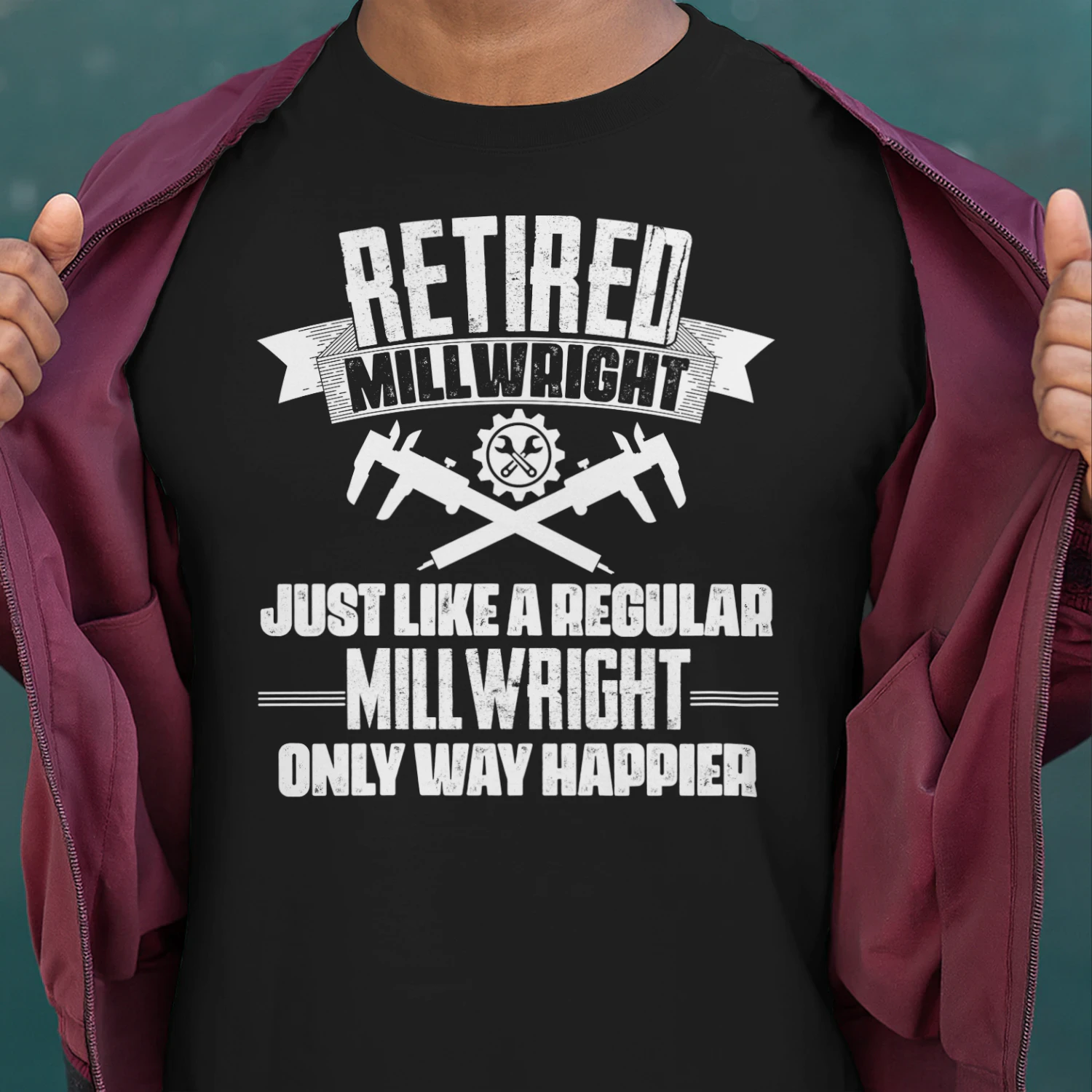 RETIRED MILLWRIGHT - ONLY WAY HAPPIER