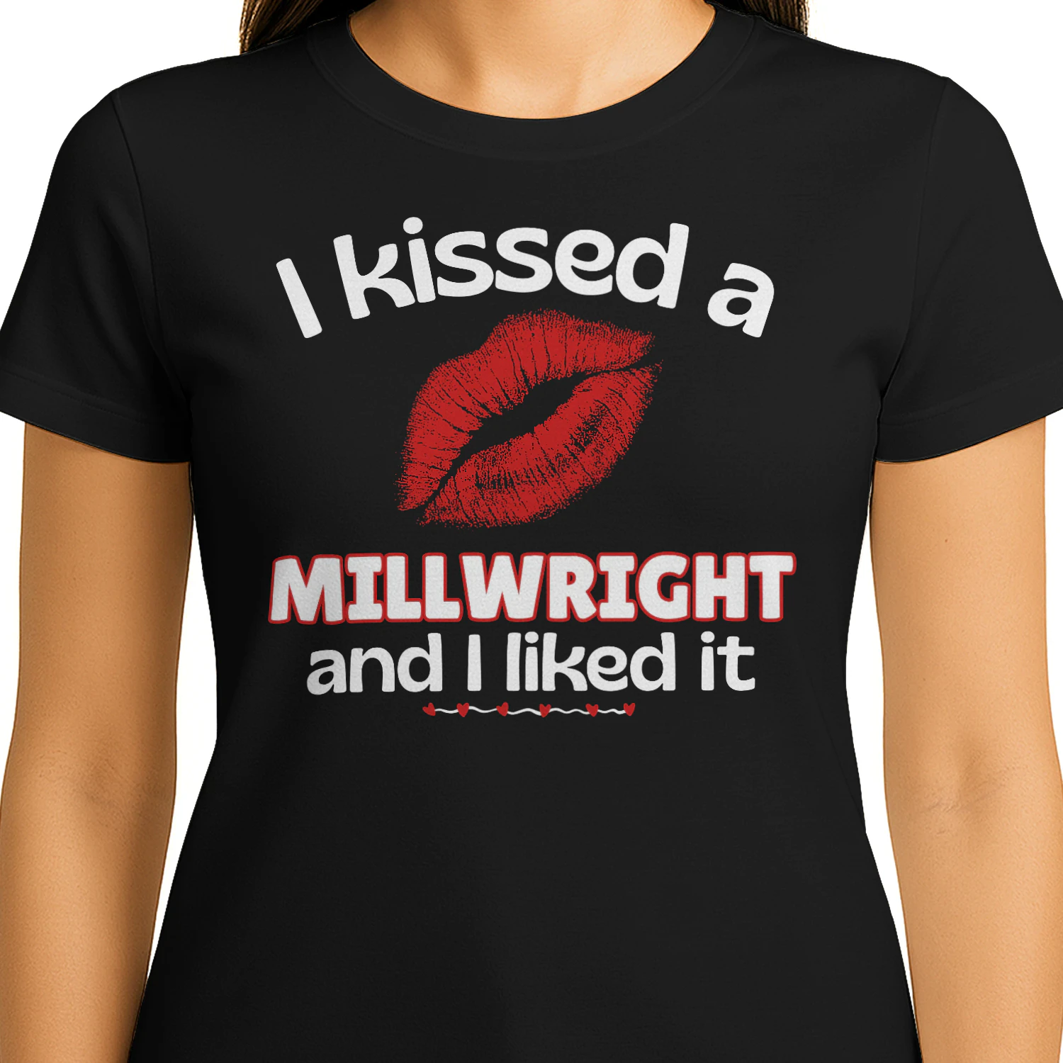 I Kissed A Millwright And I Liked It