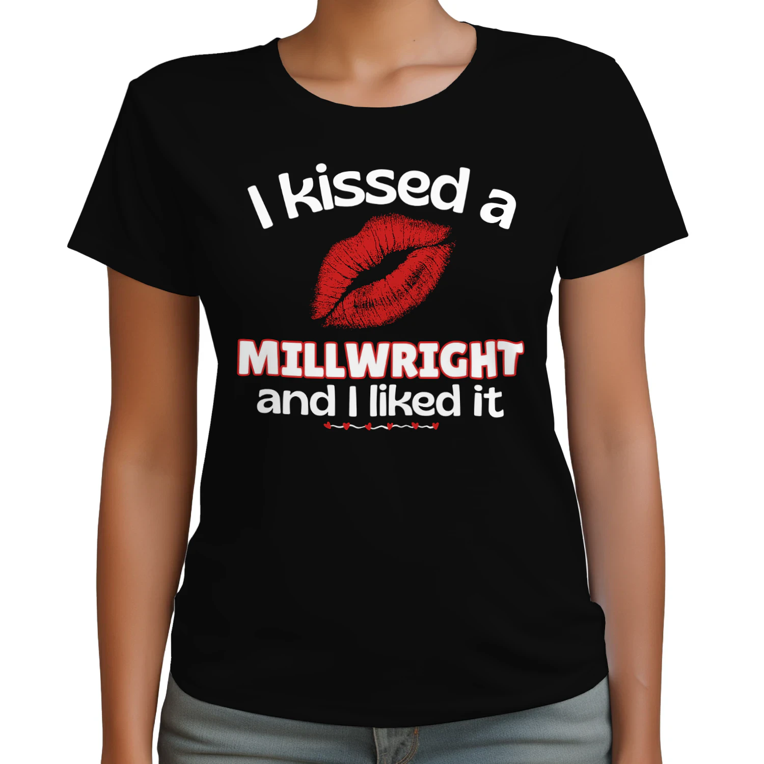 I Kissed A Millwright And I Liked It