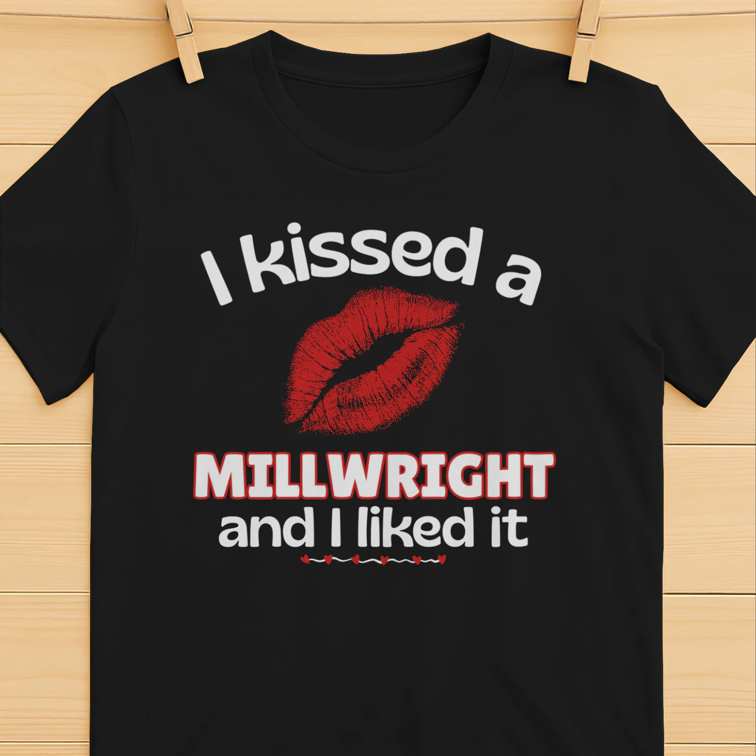 I Kissed A Millwright And I Liked It