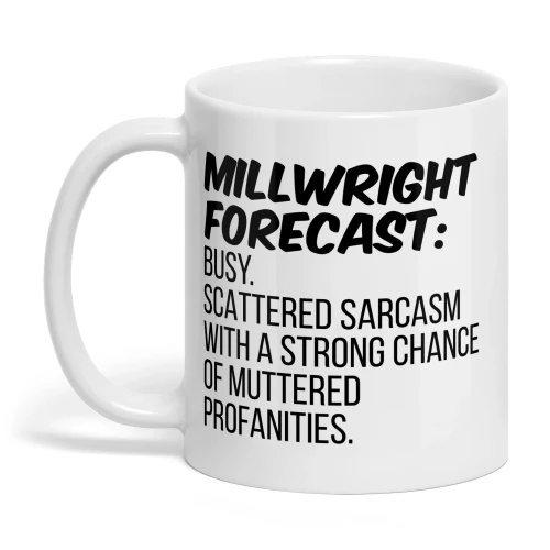 MILLWRIGHT FORECAST
