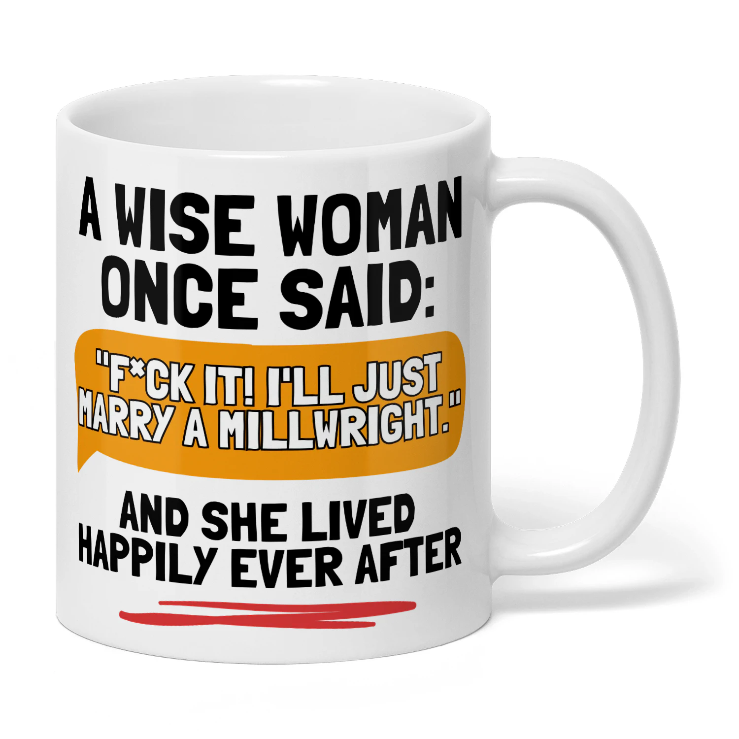 MARRY A MILLWRIGHT AND SHE LIVED HAPPILY EVER AFTER