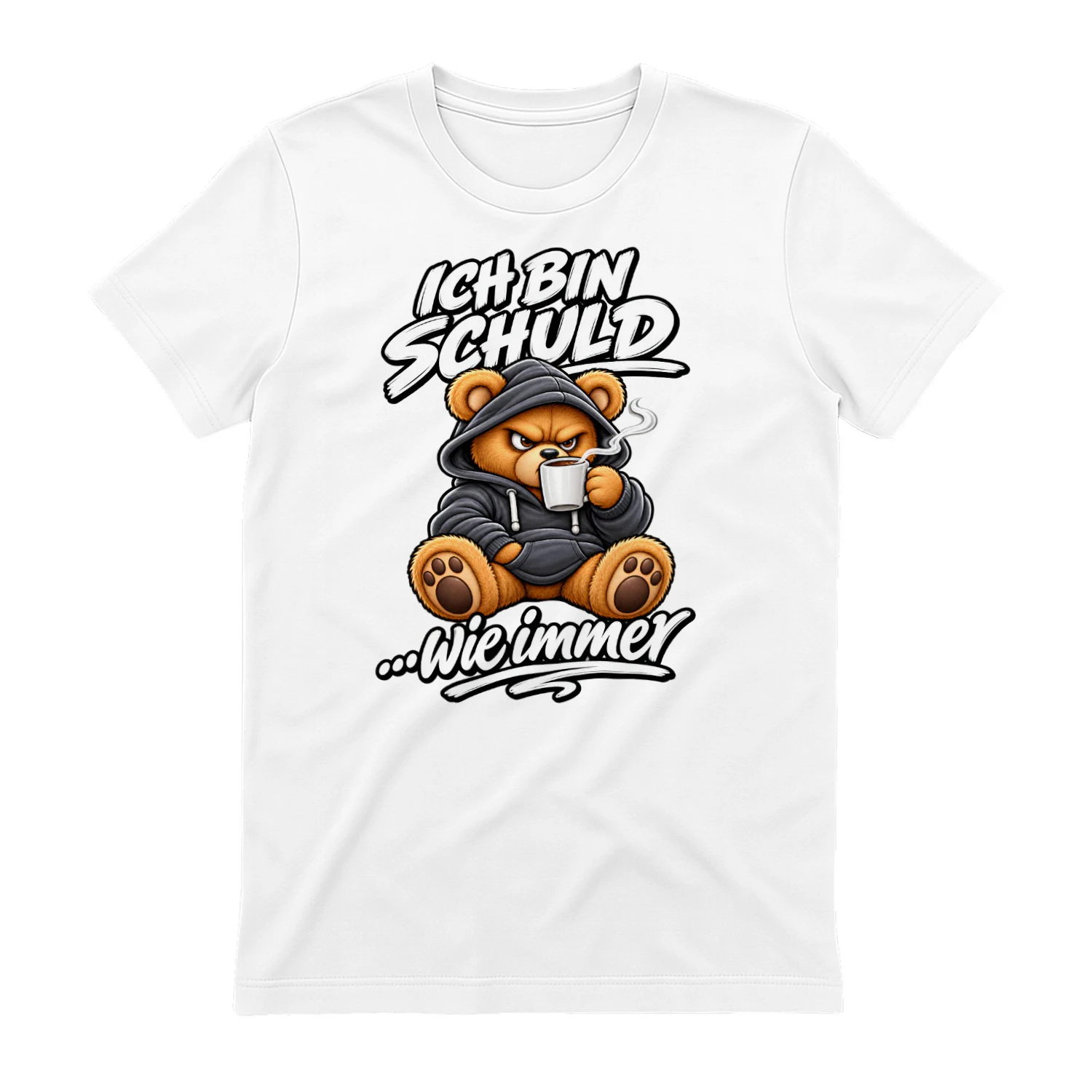 Ich Bin Schuld Wie immer Funny Men Women Teddy T-Shirt